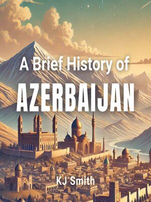 cover image of A Brief History of Azerbaijan